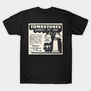 TOMBSTONES! DIRECT TO YOU! T-Shirt